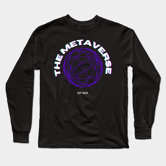 THE METAVERSE Long Sleeve T-Shirt by CazzyShop